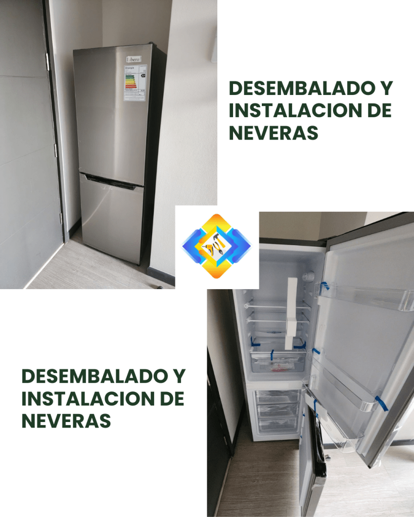 DESEMBALADO Y INSTALACION DE NEVERAS